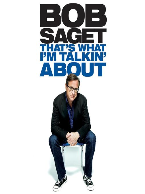 Title details for That's What I'm Talking About by Bob Saget - Available